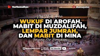 Vlog Haji Wukuf di Arafah Mabit Di Muzdalifah dan Lempar Jumrah - Ustadz M Abduh Tuasikal