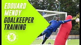 Edouard Mendy - Goalkeeper Training Chelsea FC