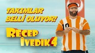 Takımlar Belli Oluyor  Recep İvedik 4