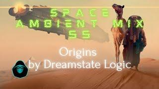 Space Ambient Mix 55 - Origins by Dreamstate Logic