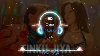 Tinku Jiya 8D AUDIO  Yamla Pagla Deewana  Dharmendra Bobby Deol  HQ Bass  Clear Audio  3D