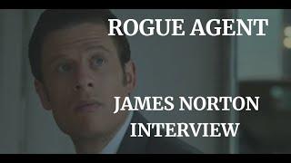 ROGUE AGENT-  JAMES NORTON INTERVIEW 2022