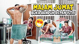 MALAM JUMAT KALI INI SPESIAL DIBUKAIN HANDUK SAMA SUAMI  GEMES BANGET 