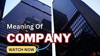 Meaning of Company - origin meaning and definition of company