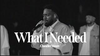 What I Needed   Chandler Moore  Live In Los Angeles Official Music Video