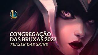 O Canto da Sereia  Teaser das skins Congregação das Bruxas 2023 – League of Legends