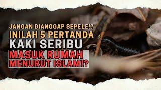 INILAH 5 PERTANDA KAKI SERIBU MASUK RUMAH MENURUT ISLAM? JANGAN DIANGGAP SEPELE? #islampedia