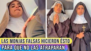 Las MONJAS falsas HICIERON ésto para que NO las ATRAPARAN