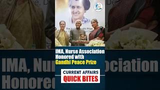 IMANurse Association Honored With  Gandhi Peace Prize  Current Affairs Quick Bites