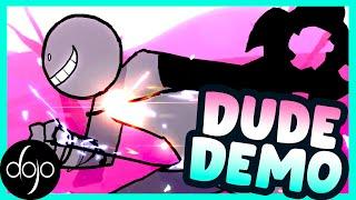 Dude Demo by HOUS3