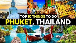 Top 10 Best Things to Do in Phuket Thailand