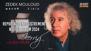 REPORTAGE  Nouvel album ZEDEK MOULOUD  2024