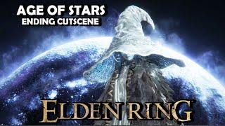 ELDEN RING - Age of Stars Ending Cutscene