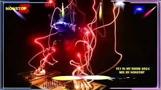 Nonstop Vinahouse 2024  Best of Electro House Music & Nonstop EDM │FLY IN MY ROOM  MIX BY NONSTOP