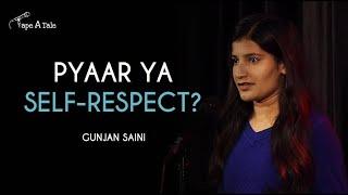 Pyaar ya Self-respect? - Gunjan Saini  Hindi Storytelling  Tape A Tale