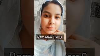 Ramadan Day 8