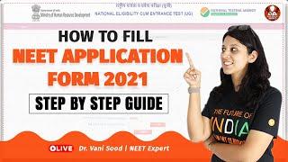 How To Fill NEET 2021 Application Form  Step By Step Guide By Vani Mam  NEET 2021 Updates by NTA