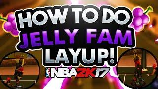 NBA 2K17  HOW TO JELLY LAYUP  JELLYFAM LAYUP GLITCH