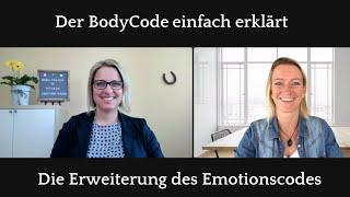 Der Body Code einfach erklärt - die Erweiterung des Emotionscodes von Dr. Bradley Nelson