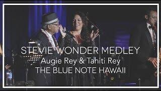 Stevie Wonder Medley  Blue Note  Tahiti Rey & Augie Rey