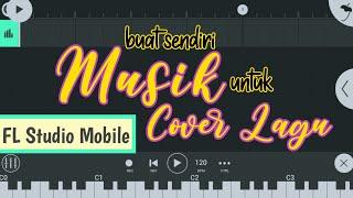 Hanya dengan HP membuat musik untuk cover lagu - FL Studio Mobile