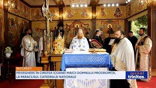 Priveghere în cinstea Icoanei Maicii Domnului Prodromița la Paraclisul Catedralei Naționale