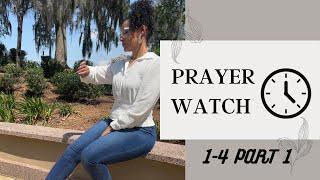 Prayer Watches 1-4 Part 1