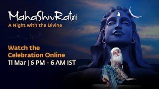 MahaShivRatri 2021 – Live Webstream with Sadhguru  11 Mar 6 PM - 12 Mar 6 AM IST