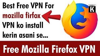 Best Free Mozilla Firefox VPN - Urdu Hindi Tutorial