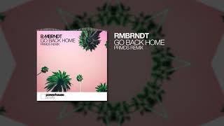 Rembrandt - Go Back Home PRMDS Remix