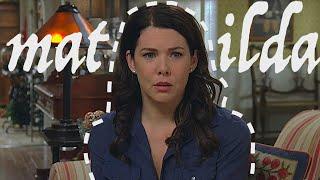 lorelai gilmore  matilda