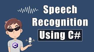 How to Write Speech Recognition Applications in C#  Microsofts Speech Recognition Engine