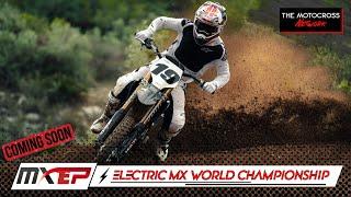 MXEP Electric Motocross World Championship COMING SOON Heres what we know