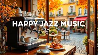 Relaxing Coffee Living & Happy Jazz Music in Cafe Ambience Soft Bossa Nova Music for Study Work