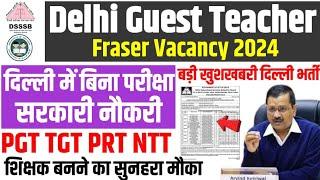 DSSSB Delhi Guest Teacher Vacancy Notification 2024Delhi PGT TGT PRT guest teacher vacancy 2024