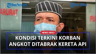 KONDISI TERKINI Penumpang Korban Angkot Ditabrak Kereta Api Akibat Terobos Palang Pintu