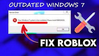 How To Fix Roblox Your Windows 7 is too Outdated