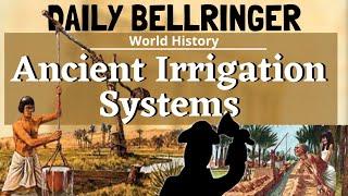 Ancient Irrigation Systems  Daily Bellringer