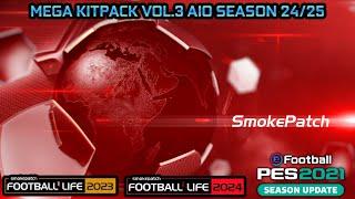 MEGA KITPACK VOL.3 AIO SEASON 2425 - PES 2021 & FOOTBALL LIFE - HOW TO INSTALATIONS