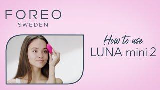 FOREO LUNA mini 2 Wie Sie den Ganzen Tag Scheinen