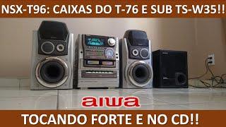 Aiwa NSX-T96 e Sub TS-W35 Porrada