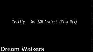 Irakliy - Sni S&N Project Dream Walkers-ის მომენტი