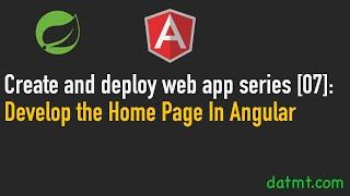 Create And Deploy Web App With Angular & Spring Boot 07 Develop the Landing Page