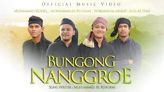 WISKARMI AL ASYRAF AL KHATAMI M. SIDDIQ & ANIL ALTHAF - BUNGONG NANGGROE Official Music Video