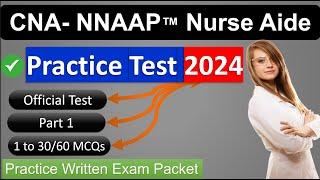 Free CNA Practice Test 2024 NNAAP™ Nurse Aide Practice Written Exam with Answers