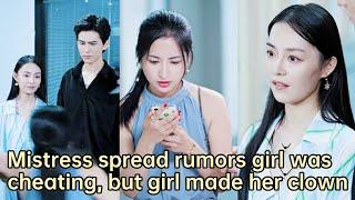 【ENG SUB】Mistress spread rumors girl was cheating but girl a phone call made her be a clown