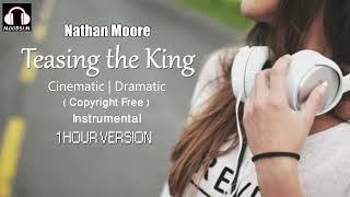  Nathan Moore  Teasing the King  Instrumental  1 Hour Version MOODS1M  