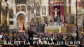 BM La Puebla del Río - Concierto Santo Ángel 2023 - 4K Sevilla