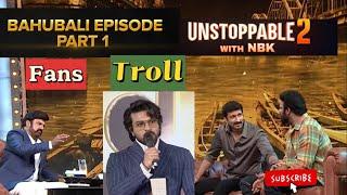 Unstoppable with nbk - Darling Prabhas  part 1 promo trolls  telugu trolls