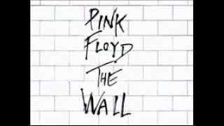 Pink Floyd - Another Brick in the Wall parts 1 2 3 goodbye cruel world